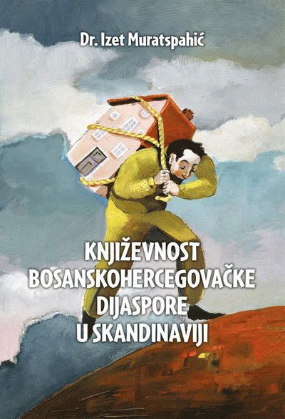 Cover for Izet Muratspahic · Književnost bosanskohercegovačke dijaspore u Skandinaviji (Hardcover Book) (2019)