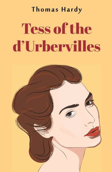 Tess of the d'Urbervilles - Thomas Hardy - Books - Repro Books Limited - 9789355220998 - November 1, 2021