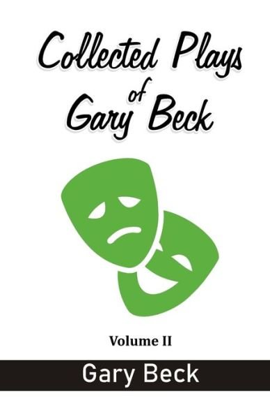 Cover for Gary Beck · Collected Plays of Gary Beck (Paperback Bog) (2021)