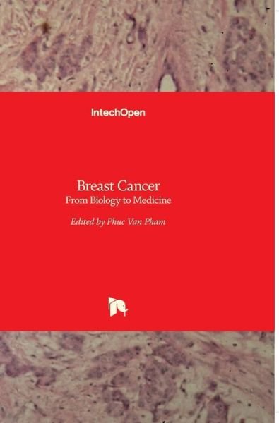 Cover for Phuc Van Pham · Breast Cancer: From Biology to Medicine (Hardcover Book) (2017)