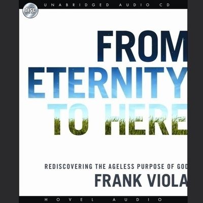 Cover for Frank Viola · From Eternity to Here (CD) (2009)