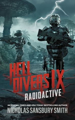 Cover for Nicholas Sansbury Smith · Hell Divers IX: Radioactive (Large Print) (Hardcover Book) (2022)