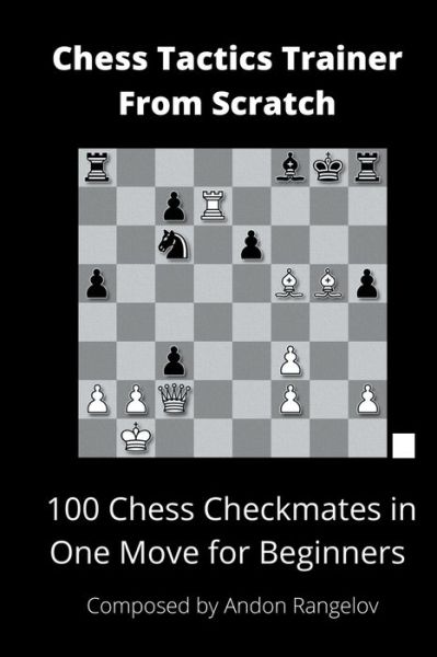 Cover for Andon Rangelov · 100 Chess Checkmates in One Move for Beginners (Paperback Book) (2021)