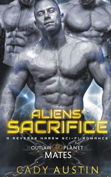 Cover for Cady Austin · Aliens' Sacrifice - Outlaw Planet Mates (Paperback Book) (2022)