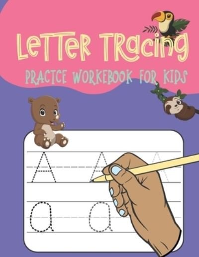 Cover for Letter Tracing · Letter Tracing: Learning To Write Alphabet, Handwriting Activity Book For Preschoolers, Kindergartens (Paperback Book) (2022)