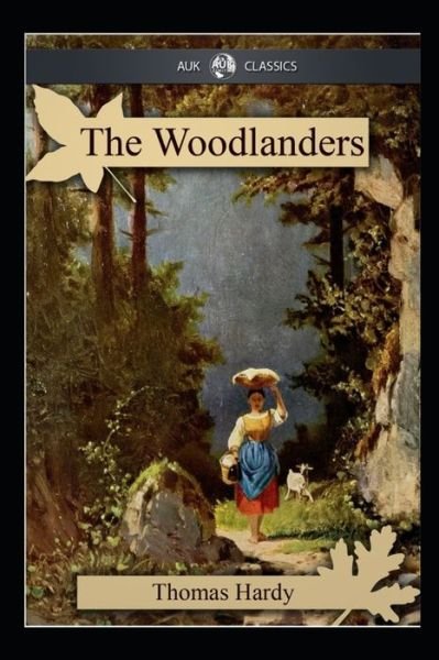 Cover for Thomas Hardy · The Woodlanders Illustrated (Taschenbuch) (2022)