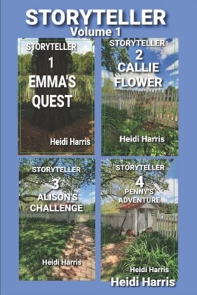 Storyteller: Volume 1: Books 1, 2, 3, & 4 - Storyteller Volumes - Heidi Harris - Libros - Independently Published - 9798464674998 - 26 de agosto de 2021