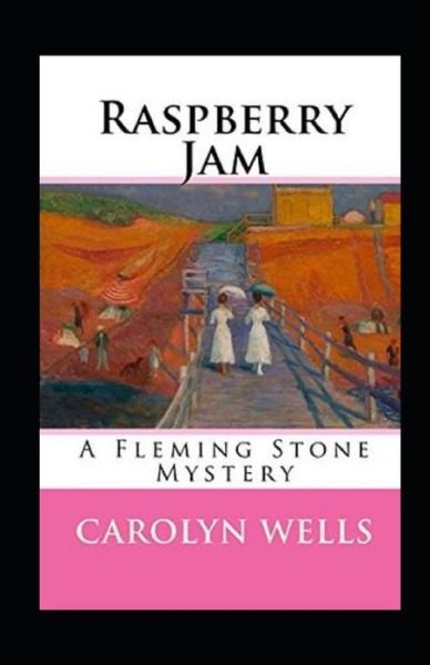 Cover for Carolyn Wells · Raspberry Jam Annotated (Paperback Book) (2021)