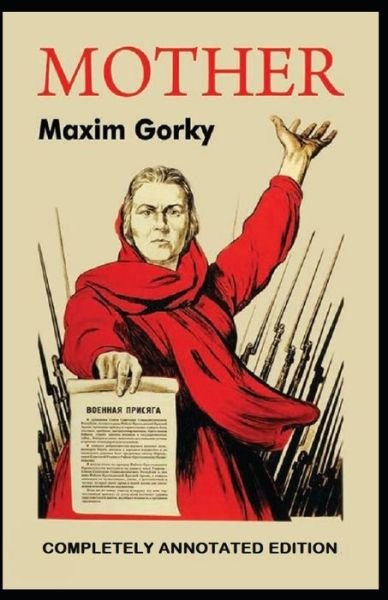 Mother: - Maxim Gorky - Kirjat - Independently Published - 9798514052998 - keskiviikko 2. kesäkuuta 2021