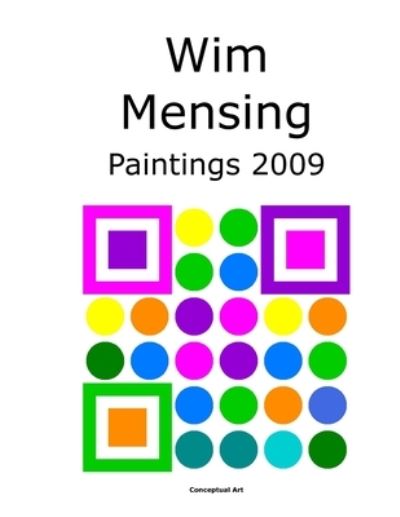 Cover for Wim Mensing · Wim Mensing Paintings 2009 (Paperback Book) (2021)