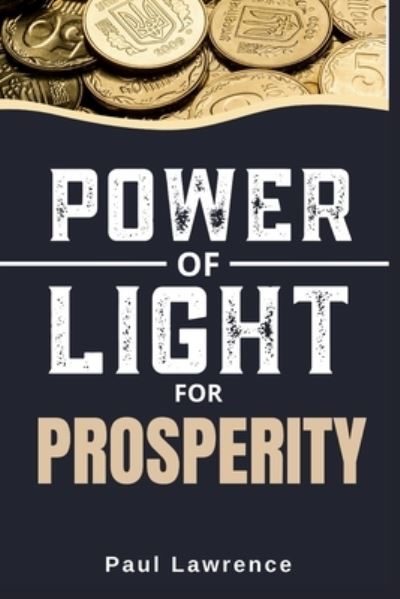 Cover for Paul Lawrence · The Power of Light for Prosperity (Taschenbuch) (2020)