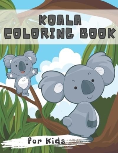 Cover for Silver Kiddy · Koala Coloring Book for Kids (Paperback Bog) (2020)