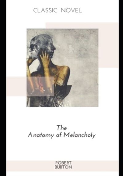 Cover for Robert Burton · The Anatomy of Melancholy (Paperback Book) (2020)