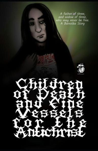 Cover for Loki Kaspari · Children of Death and Fine Vessels For The Antichrist (Paperback Book) (2021)