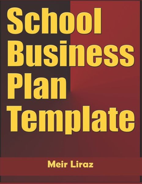 Cover for Meir Liraz · School Business Plan Template (Paperback Book) (2020)