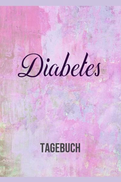 Cover for Annette Foehrenbach · Diabetes Tagebuch (Paperback Book) (2020)