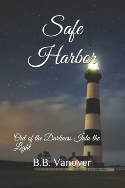 Safe Harbor - B B Vanover - Boeken - Independently Published - 9798625680998 - 15 maart 2020