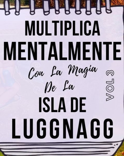 Cover for Eien Kepler · Multiplica Mentalmente Con La Magia De La Isla De Luggnagg (Paperback Bog) (2020)
