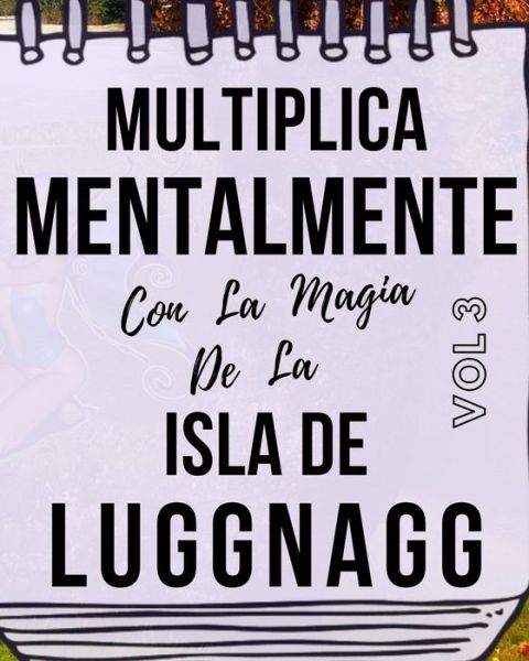 Cover for Eien Kepler · Multiplica Mentalmente Con La Magia De La Isla De Luggnagg (Paperback Book) (2020)