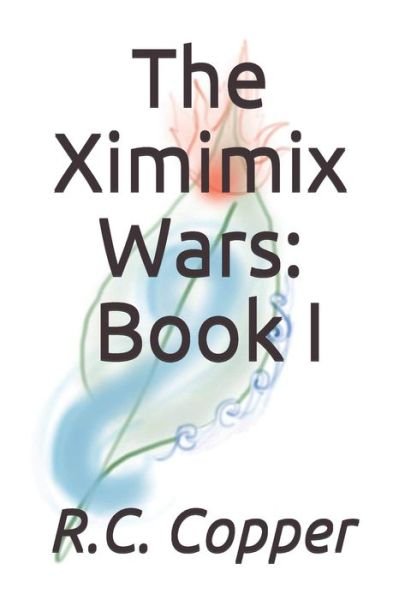 Cover for R C Copper · The Ximimix Wars (Pocketbok) (2020)