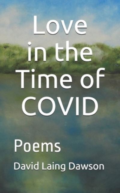 Cover for David Laing Dawson · Love in the Time of COVID (Paperback Book) (2020)