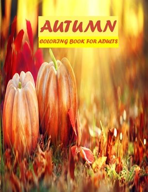 Cover for Braylon Smith · Autumn Coloring Book For Adults (Paperback Book) (2020)