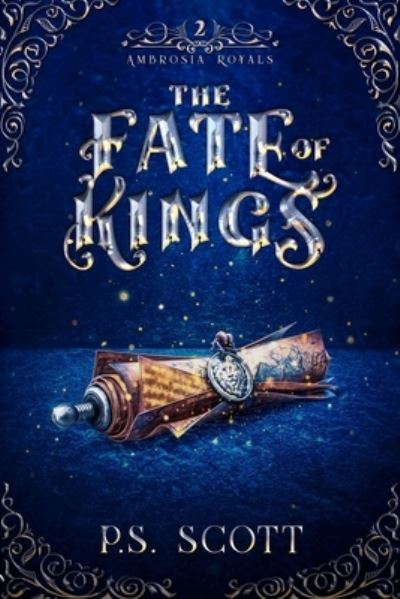 Cover for P.S. Scott · Fate of Kings (Paperback Book) (2021)