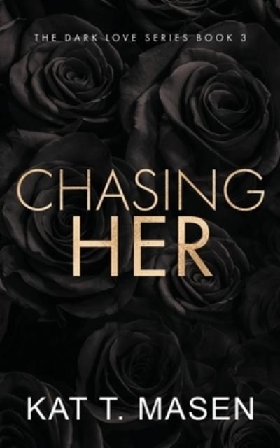 Cover for Kat T Masen · Chasing Her - Special Edition (Paperback Book) (2021)