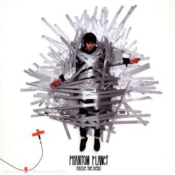 Cover for Phantom Planet · Raise the Dead (CD)