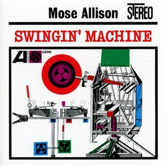Cover for Mose Allison · Swingin Machine (CD) [Japanese edition] (2014)