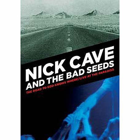 Cover for Cave Nick &amp; Bad Seeds the · The Road to God Knows Where / (DVD) (1901)