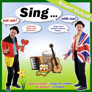 Cover for Robert Metcalf · Sing Mit Mir / With Me (CD) (2012)