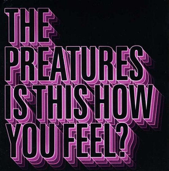 Cover for Preatures · Is This How You Feel? (CD)