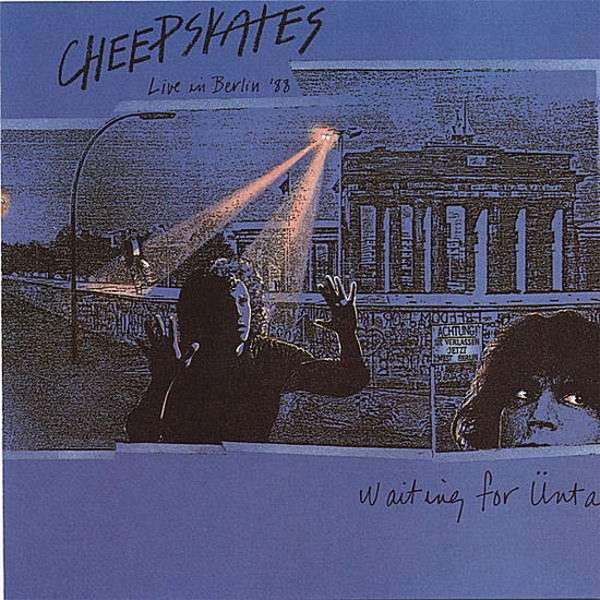 Cover for Cheepskates · Waiting for Unta-live in Berlin '88 (CD) (2006)