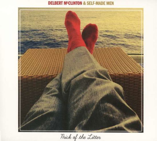 Prick of the Litter - Delbert Mcclinton & Self-made men - Music - ROCK / ACOUSTIC - 0653341885999 - January 27, 2017