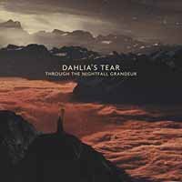 Cover for Dahlia's Tear · Through the Nightfall Grandeur (CD) (2018)