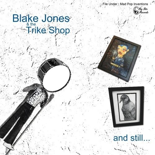 Cover for Jones,blake &amp; the Trike Shop · And Still... (CD) (2024)