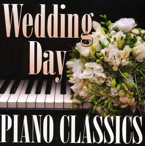 Wedding Day Piano.. - V/A - Musik - Cce Ent - 0707541964999 - 1. december 2017