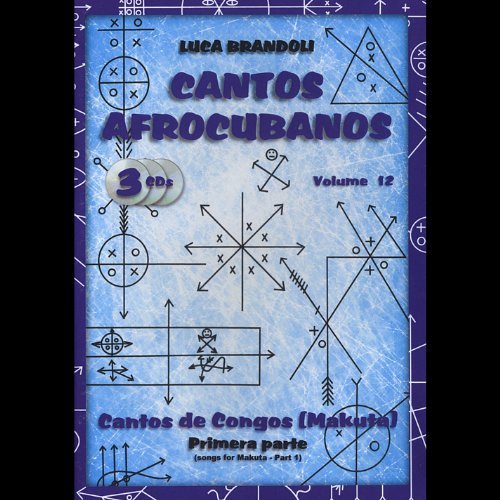 Cantos Afrocubanos 12 Cantos De Congo - Luca Brandoli - Muziek - CD Baby - 0844553062999 - 28 september 2012
