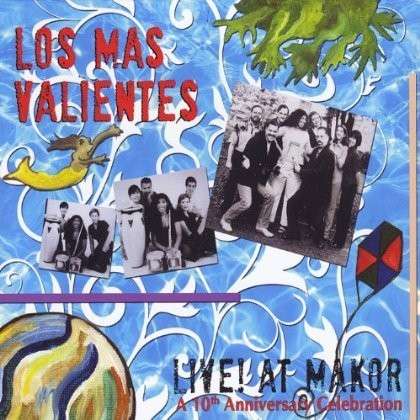 Cover for Los Mas Valientes · Los Mas Valientes Live at Makor: 10th Anniversary (CD) (2013)