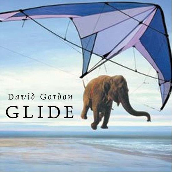 Cover for David Gordon · Glide (CD) (2012)