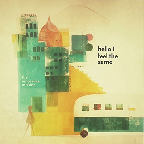 Cover for Innocence Mission · Hello I Feel the Same (CD) (2015)