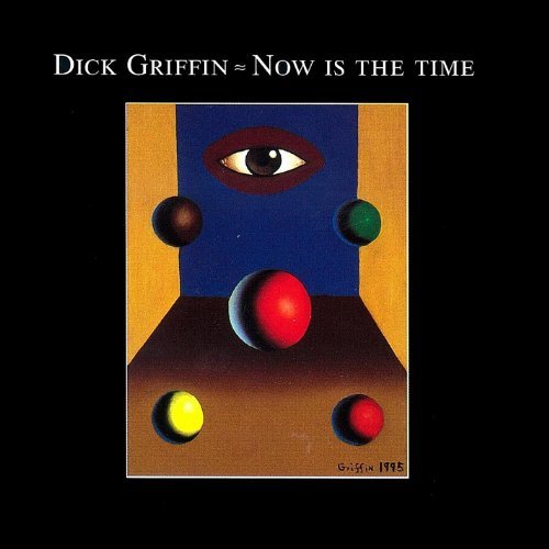 Cover for Dick Griffin · Now is the Time (CD) (2011)