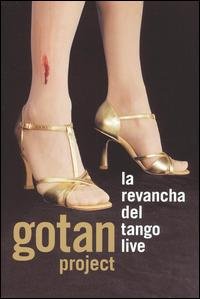 Cover for Gotan Project · La Revancha del Tango Live (Paris, London, Buenos (DVD) (2024)