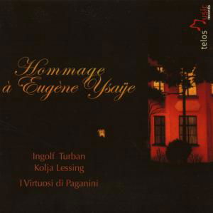 Hommage a Ysaye - Lessing / Turban / Virtuosi - Musiikki - TELOS - 4028524000999 - perjantai 2. heinäkuuta 2010