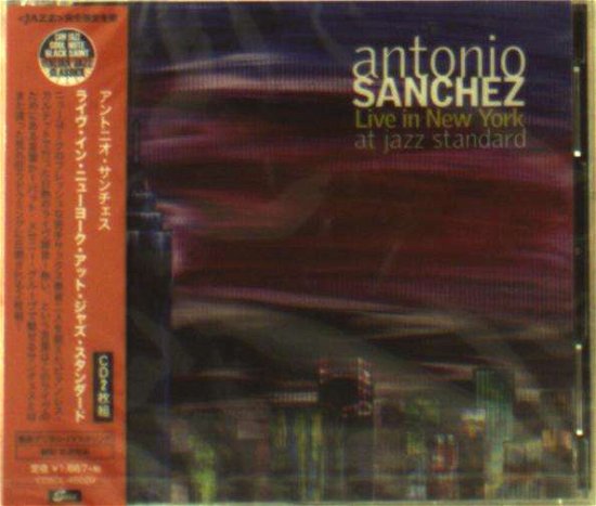 Cover for Antonio Sanchez · Live In New York At Jazz Standard (CD) [Japan Import edition] (2017)