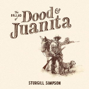Ballad Of Dood & Juanita - Sturgill Simpson - Música - HIGH TOP MOUNTAIN - 4546266217999 - 25 de setembro de 2021