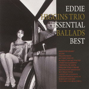 Essential Ballads Best - Eddie Higgins Trio - Musiikki - VENUS RECORDS INC. - 4571292513999 - keskiviikko 20. lokakuuta 2010