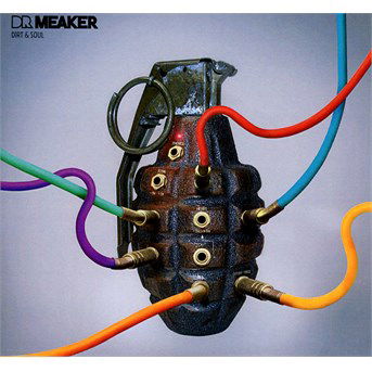 Cover for Dr. Meaker · Dirt &amp; Soul (CD) (2016)