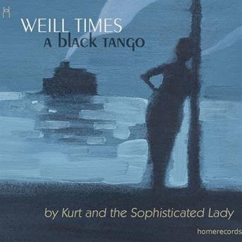Cover for Wise Andrew Turner Penelope · Weill Times: a Black Tango (CD) (2018)